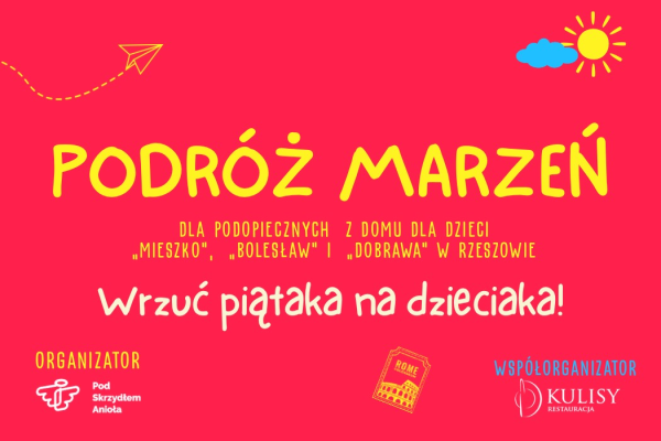 PODRÓŻ MARZEŃ | Wrzuć piątaka na dzieciaka!